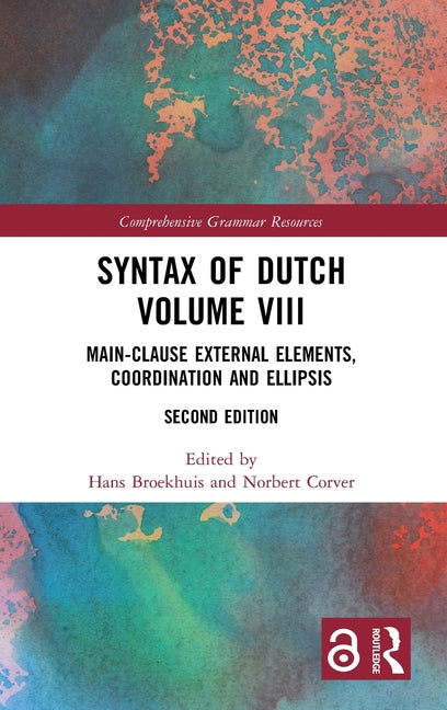 Syntax of Dutch Volume VIII: Main-Clause External Elements, Coordination and Ellipsis