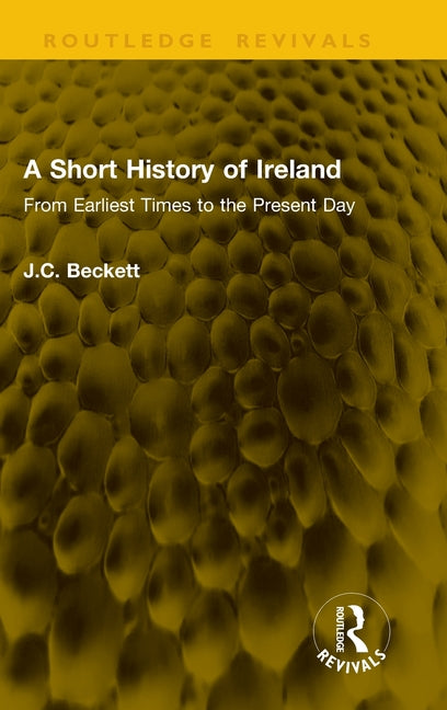 A Short History of Ireland: From Earliest Times to the Present Day