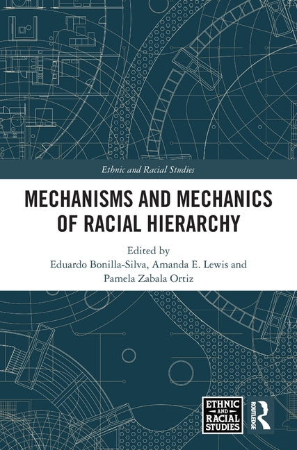 Mechanisms and Mechanics of Racial Hierarchy
