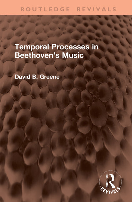 Temporal Processes in Beethoven's Music