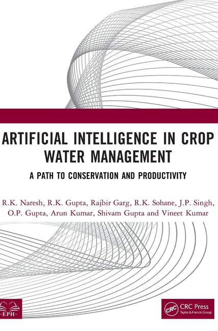 Artificial Intelligence in Crop Water Management: A Path to Conservation and Productivity