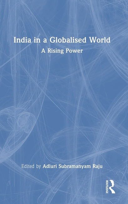 India in a Globalised World: A Rising Power