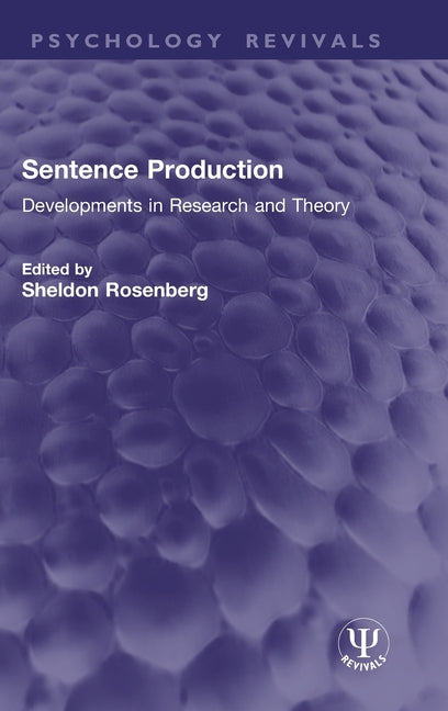 Sentence Production: Developments in Research and Theory