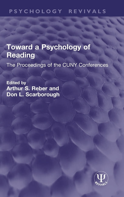 Toward a Psychology of Reading: The Proceedings of the CUNY Conferences