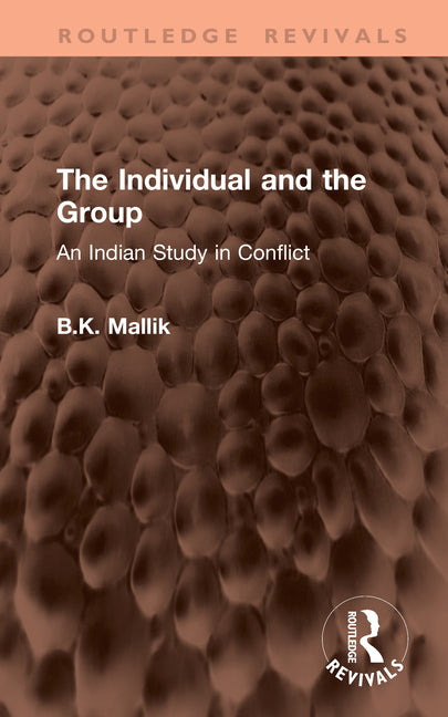 The Individual and the Group: An Indian Study in Conflict