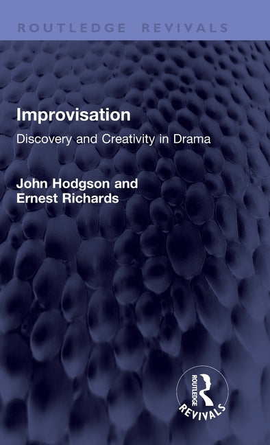 Improvisation: Discovery and Creativity in Drama