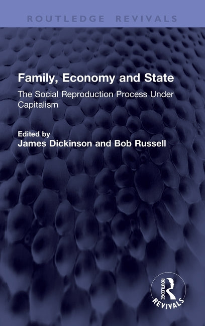 Family, Economy and State: The Social Reproduction Process Under Capitalism