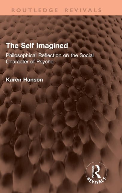 The Self Imagined: Philosophical Reflection on the Social Character of Psyche
