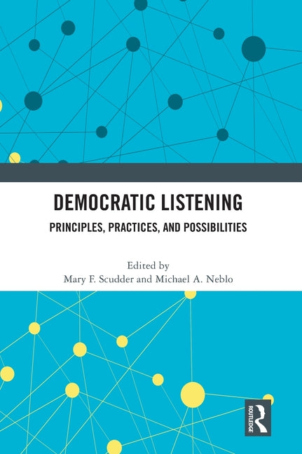 Democratic Listening: Principles, Practices, and Possibilities