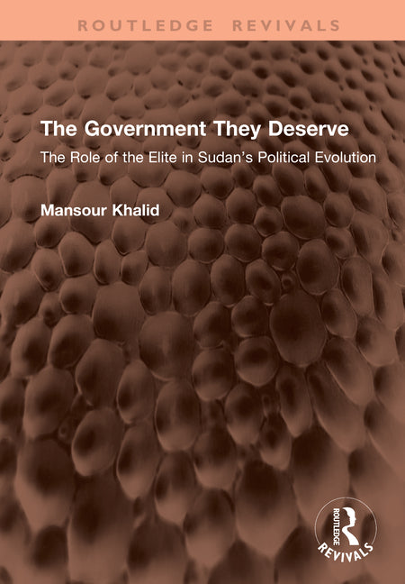 The Government They Deserve: The Role of the Elite in Sudan's Political Evolution