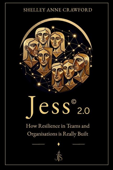 Jess 2.0: How Resilience in Teams and Organisations is Really Built