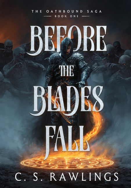 Before The Blades Fall: The Oathbound Saga: Book One
