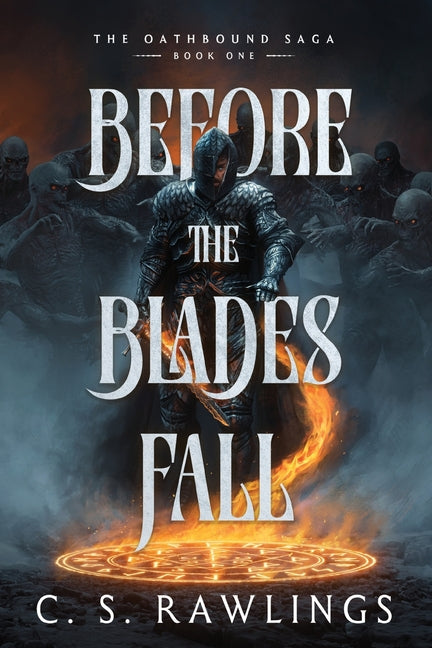 Before The Blades Fall: The Oathbound Saga: Book One