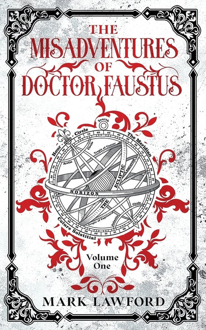 The Misadventures of Doctor Faustus: Volume One