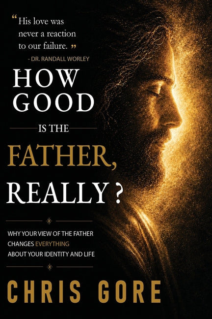 How Good Is The Father, Really?