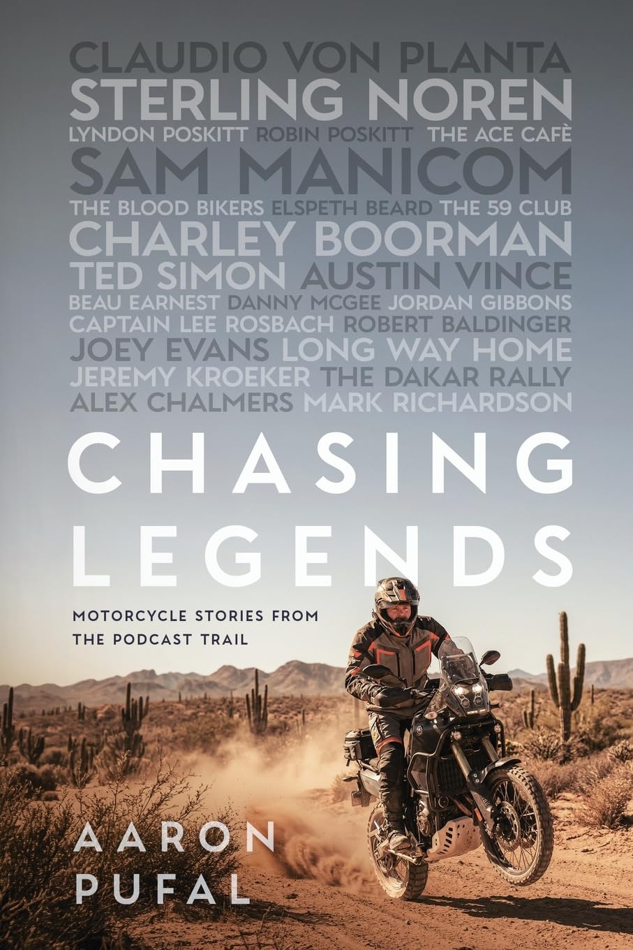 Chasing Legends: Motorcycle Stories from the Podcast Trail
