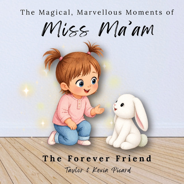 The Magical, Marvellous Moments of Miss Ma'am: The Forever Friend