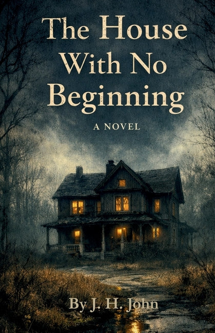 The House With No Beginning