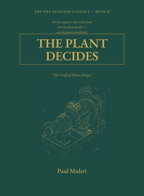 The Plant Decides Book II: The Craft of Plant Design
