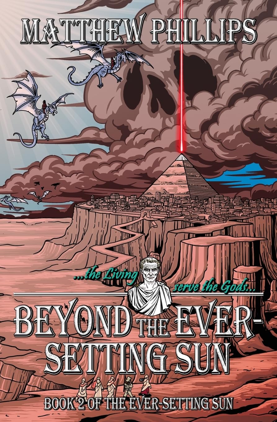 Beyond the Ever-Setting Sun: The continuing epic dark fantasy with devils, witches, pirates, necromancers and the risen dead