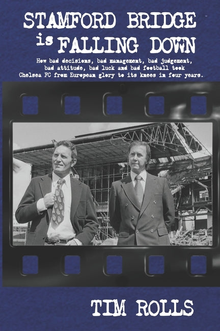 Stamford Bridge Is Falling Down