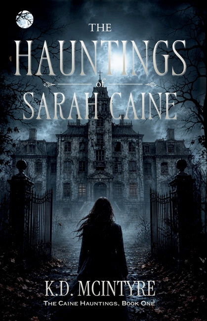 The Hauntings of Sarah Caine