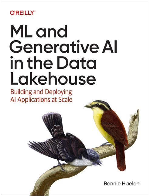 ML and Generative AI in the Data Lakehouse: Building and Deploying AI Applications at Scale