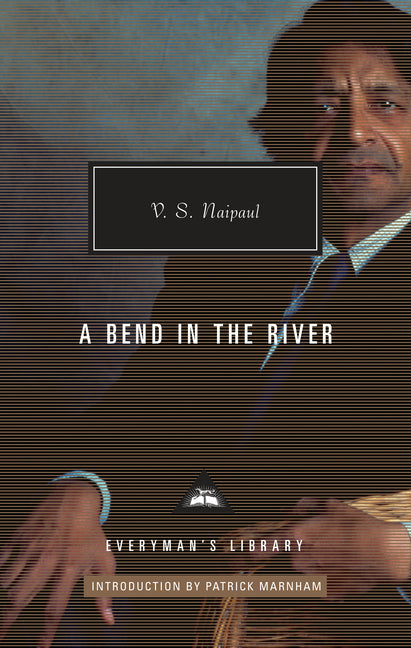 A Bend in the River: Introduction by Patrick Marnham
