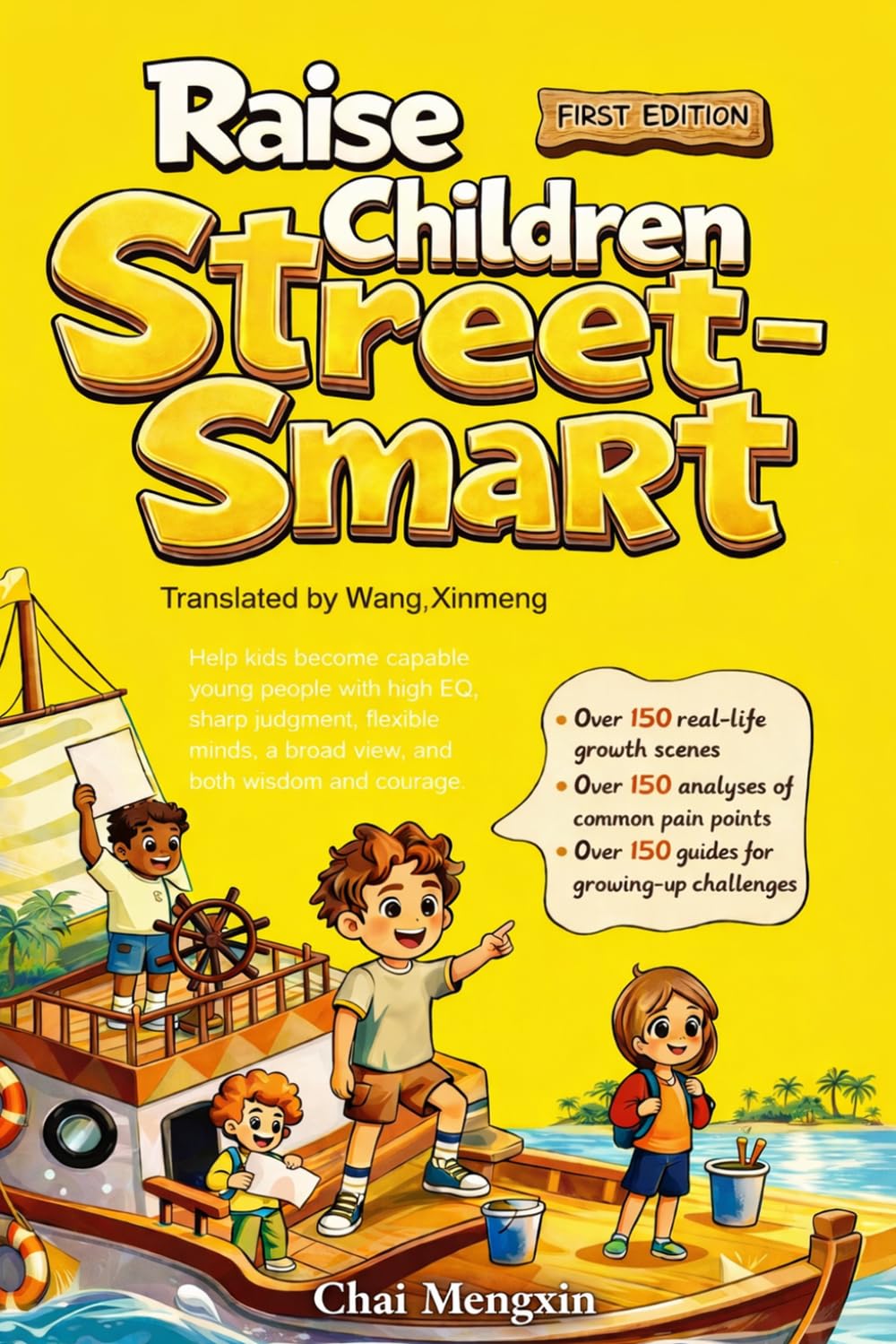 Raise Children Street-Smart (First Edition): Raise Emotionally Strong, Mentally Sharp, and Courageous Kids Who Know What to Do Even When You're Not Th