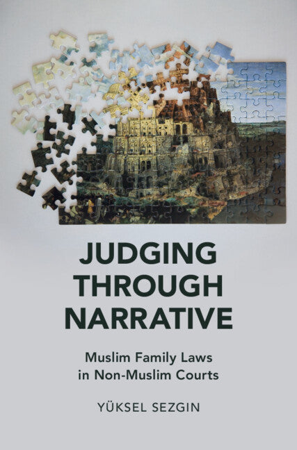 Judging Through Narrative: Muslim Family Laws in Non-Muslim Courts