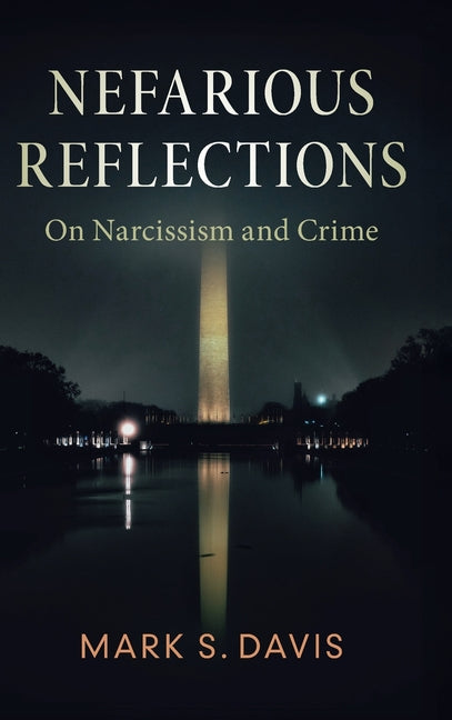 Nefarious Reflections: On Narcissism and Crime