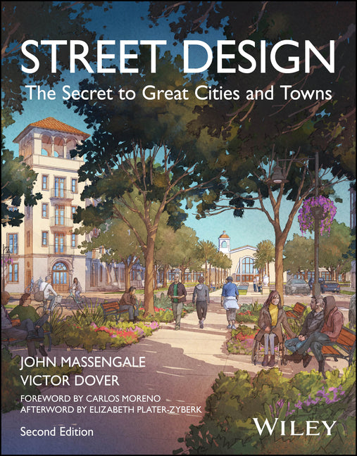 Street Design: The Secret to Great Cities and Towns