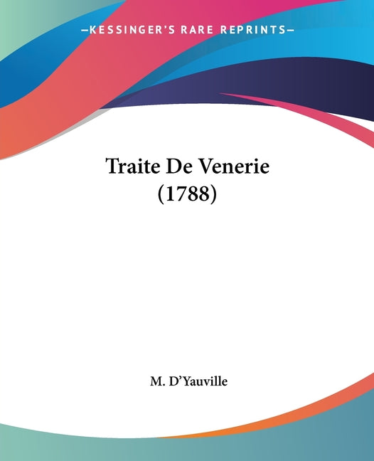 Traite De Venerie (1788)