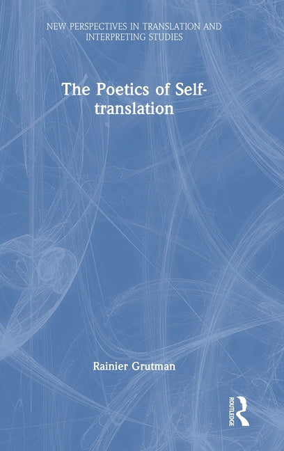 The Poetics of Self-Translation