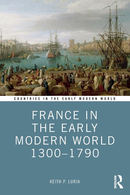 France in the Early Modern World 1300-1790