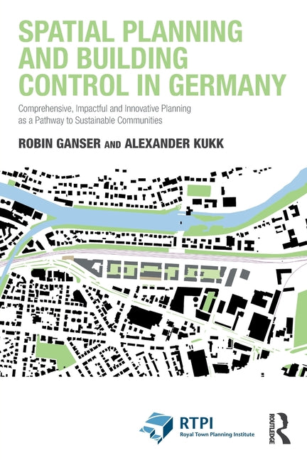 Spatial Planning and Building Control in Germany: Comprehensive, Impactful and Innovative Planning as a Pathway to Sustainable Communities