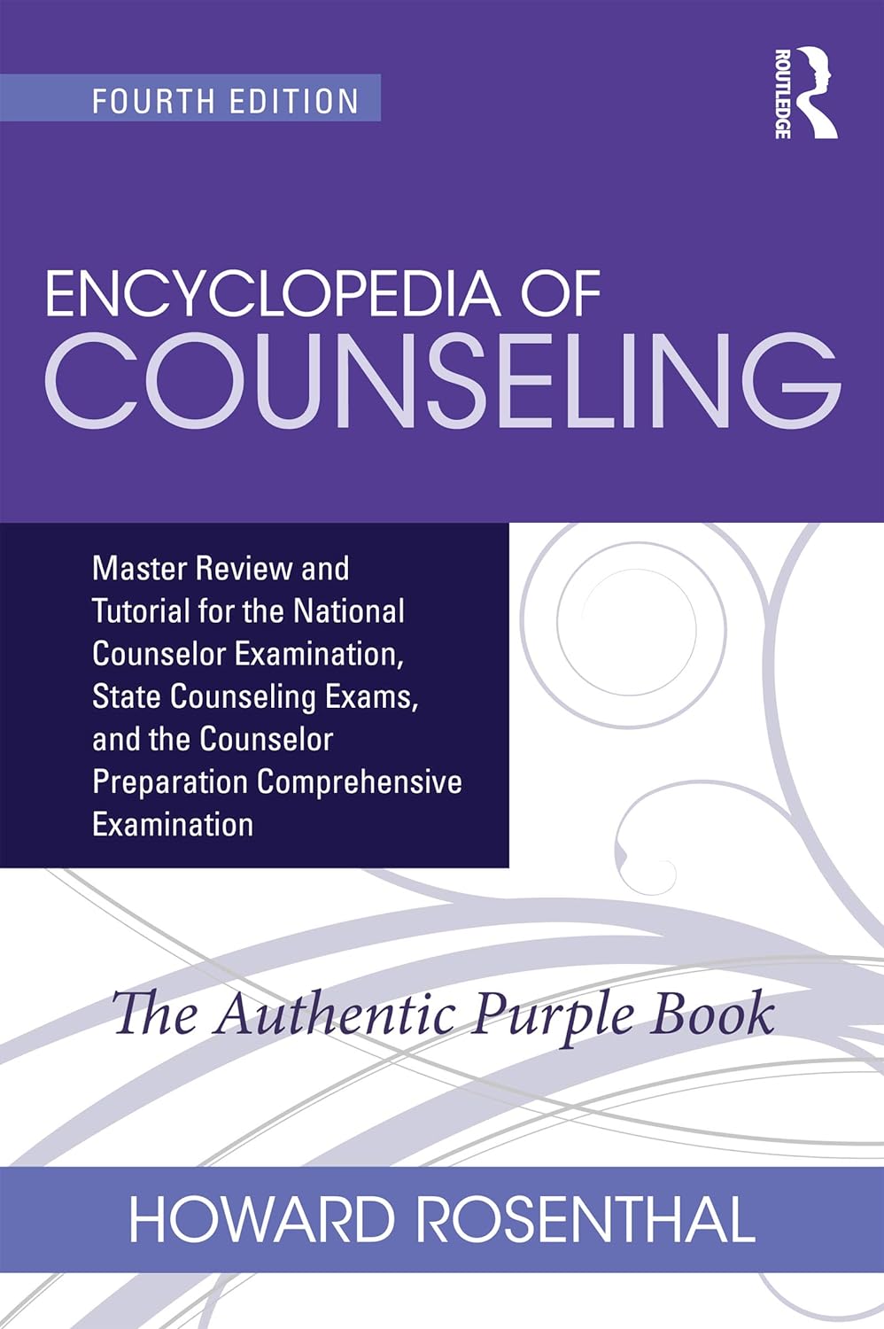 Encyclopedia of Counseling: Master Review and Tutorial for the National Counselor Examination, State Counseling Exams, and the Counselor Preparation C