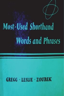 Most Used Shorthand Words And Phases: Classified According To The Lessons In The Gregg Shorthand Manual Simplified