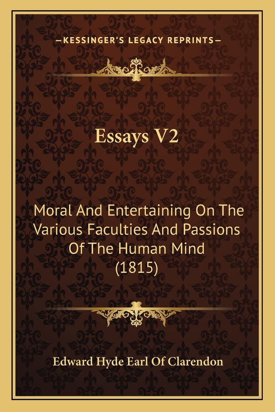 Essays V2: Moral And Entertaining On The Various Faculties And Passions Of The Human Mind (1815)