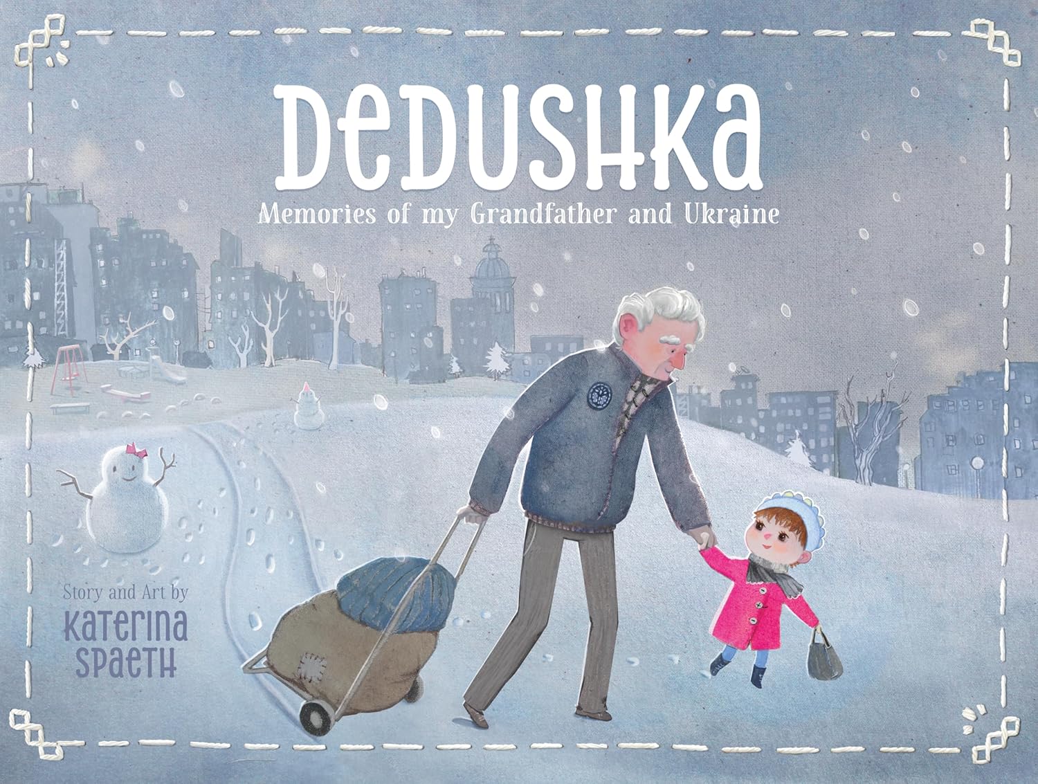 Dedushka: Memories of My Grandpa and Ukraine