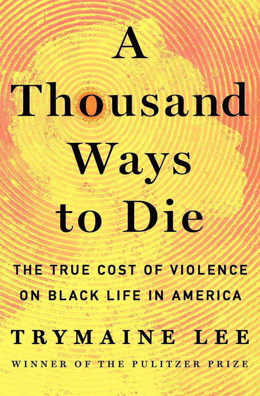Thousand Ways to Die: The True Cost of Violence on Black Life in America