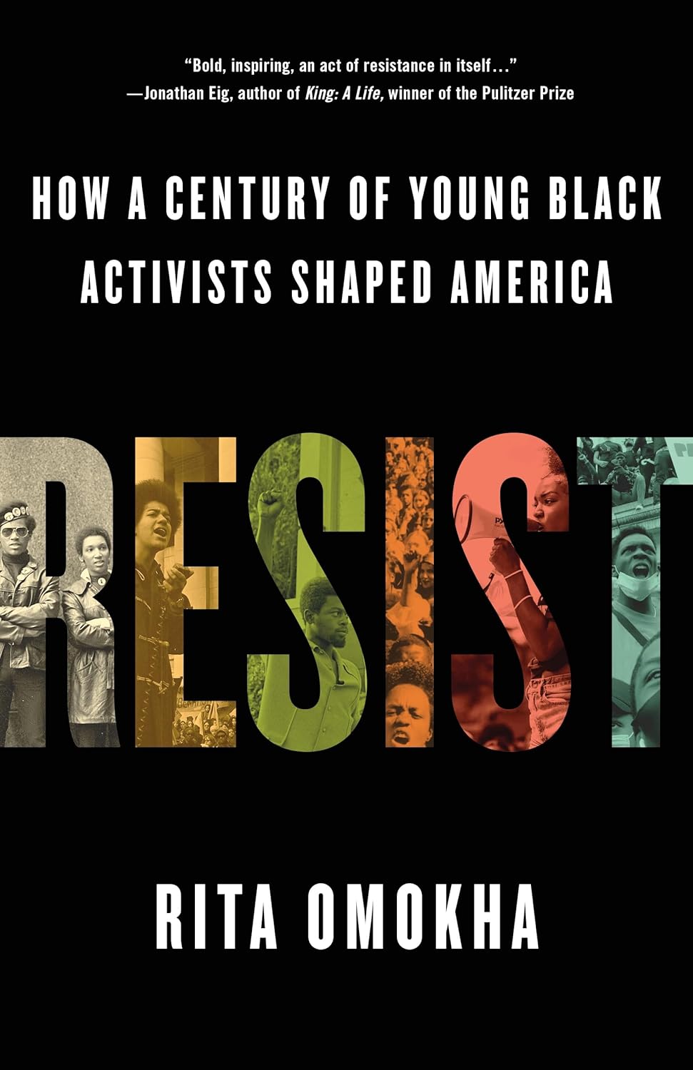 Resist: How a Century of Young Black Activists Shaped America