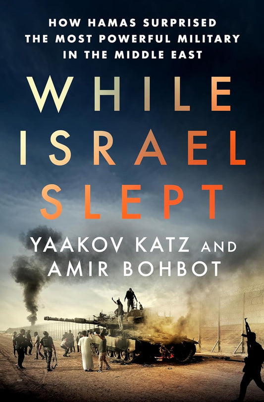 While Israel Slept: How Hamas Surprised the Most Powerful Military in the Middle East