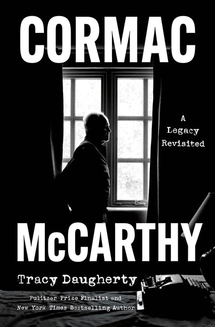 Cormac McCarthy: A Legacy Revisited