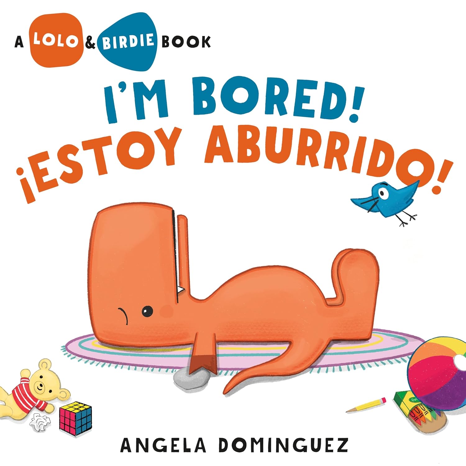 Lolo and Birdie: I'm Bored! / ?Estoy Aburrido! (Spanish Bilingual)
