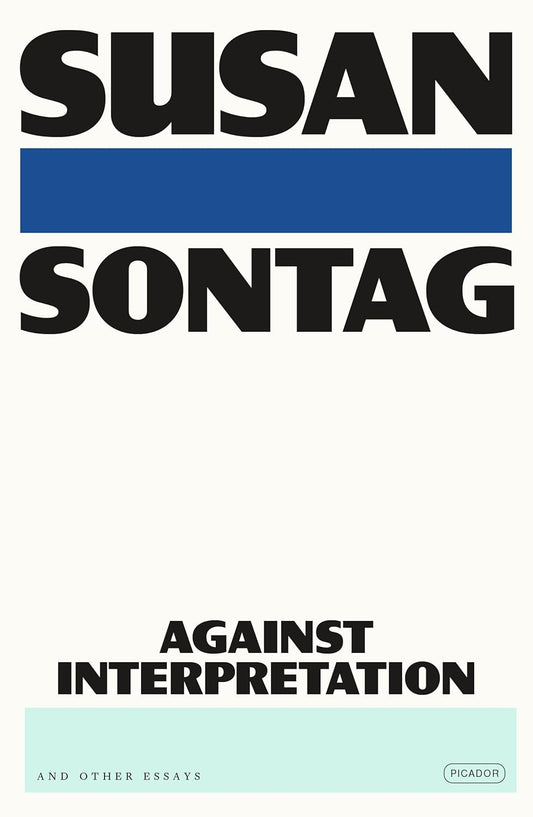 Against Interpretation: And Other Essays