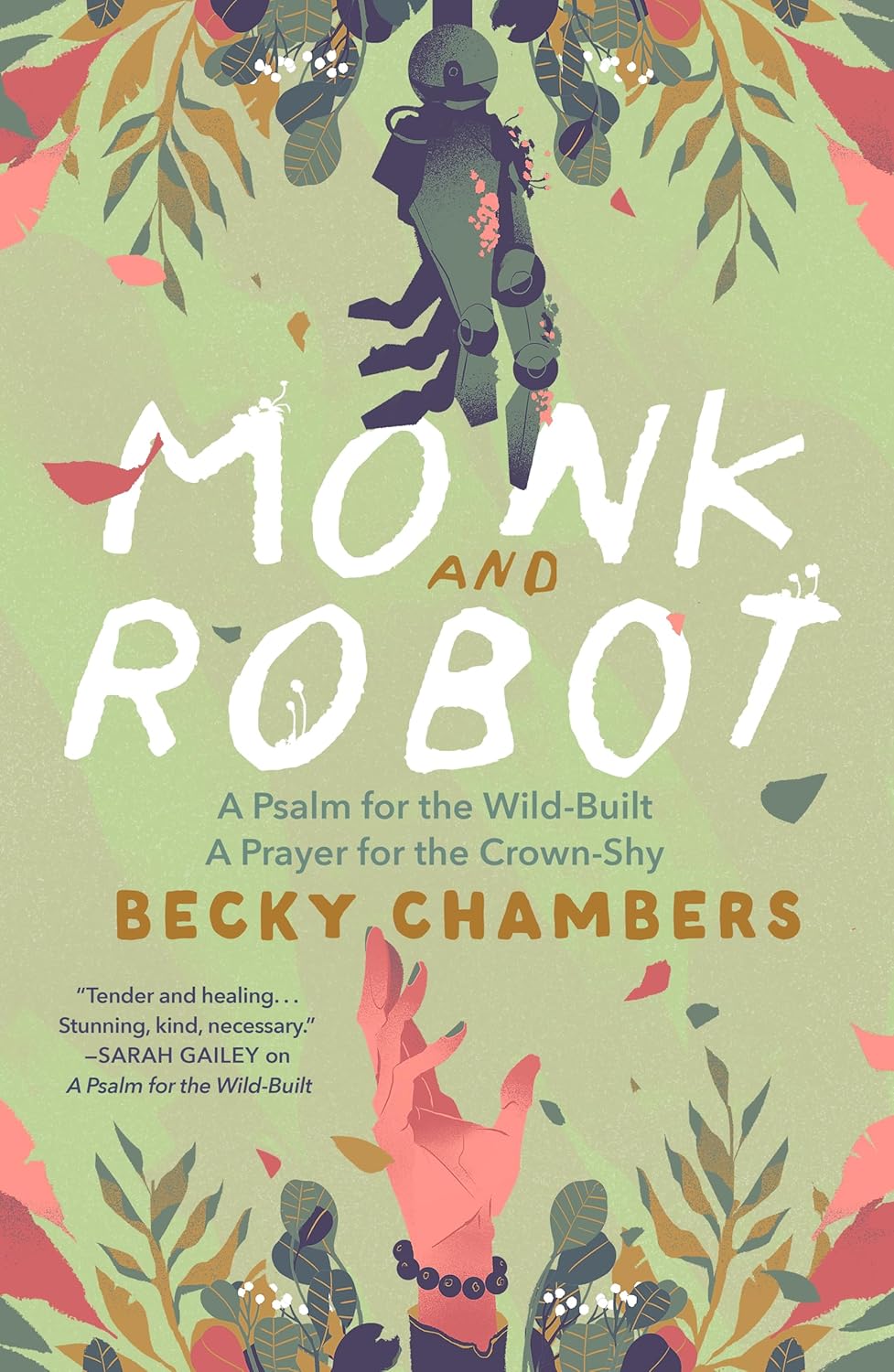 Monk and Robot: A Psalm for the Wild-Built and a Prayer for the Crown-Shy