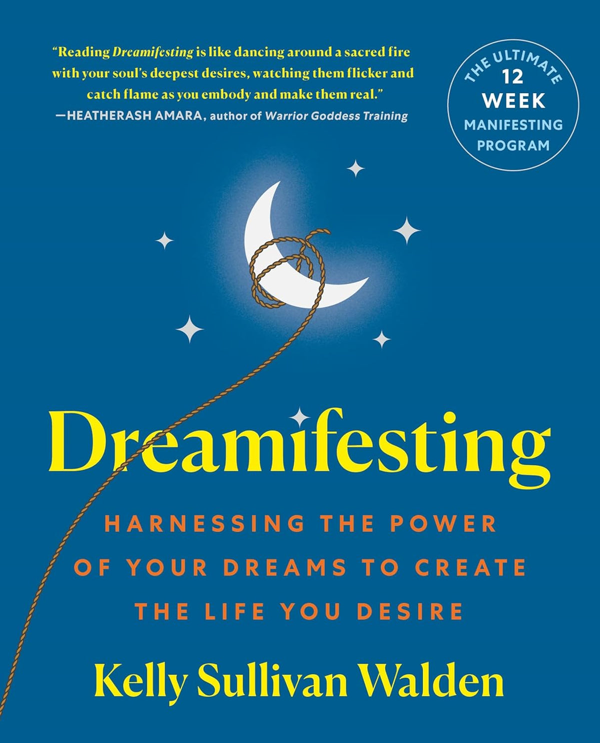 Dreamifesting: Harnessing the Power of Your Dreams to Create the Life You Desire