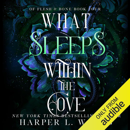 What Sleeps Within the Cove: Of Flesh & Bone, Book Four