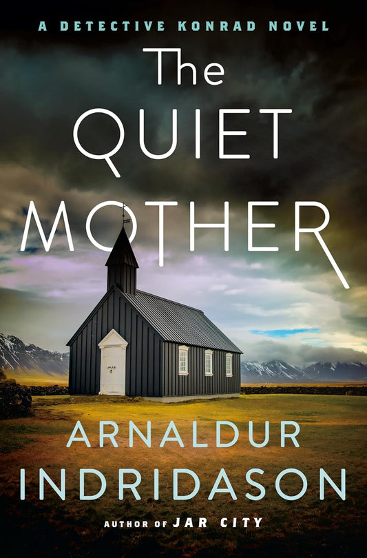 The Quiet Mother: A Detective Konrad Novel